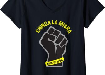 Womens Chinga La Migra Immigration Shirt V-Neck T-Shirt