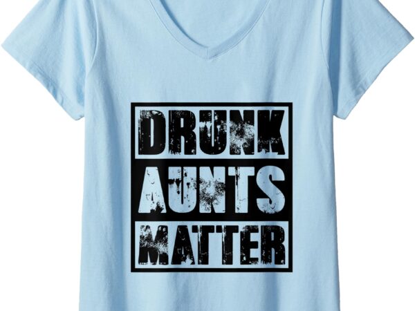 Womens drinking shirt drunk aunts matter funny beer v-neck t-shirt