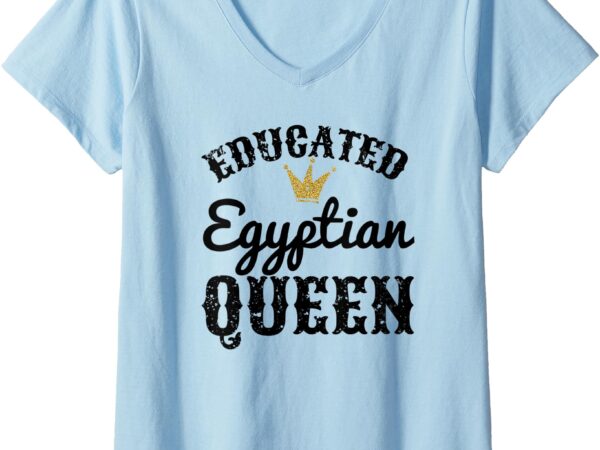 Womens egyptian shirts, educated egyptian queen v-neck t-shirt