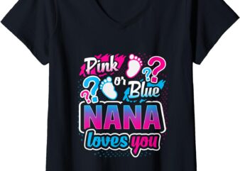 Womens Gender Reveal Pink Or Blue Nana Loves You Baby Shower Gift V-Neck T-Shirt