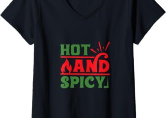 Womens Hot and Spicy, Spicy Food and Chili Lovers V-Neck T-Shirt