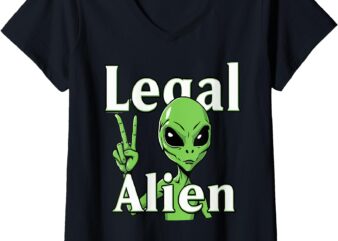 Womens Legal Alien Pro Immigration Anti Racism Immigrant Liberal V-Neck T-Shirt