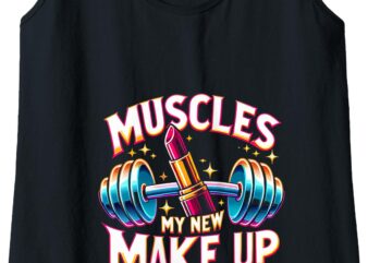 Womens Muscles My New Make Up Tank Top