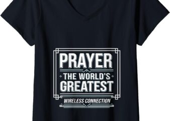 Womens Prayer The World’s Greatest Wireless Connection —– V-Neck T-Shirt