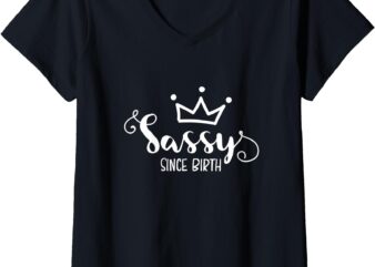 Womens Sassy Since Birth Design V-Neck T-Shirt