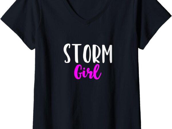 Womens storm girl women chasing chaser funny cute gift v-neck t-shirt