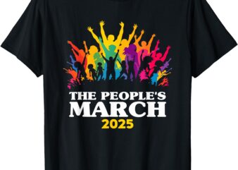 Womens The People’s March 2025 Girls Political Protest T-Shirt