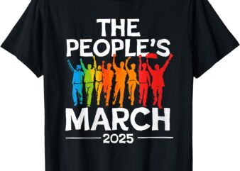 Womens The Peoples March 2025 Political Protest T-Shirt