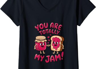 Womens Valentine’s Day Cute You Are Totally My Jam Funny Lovers V-Neck T-Shirt