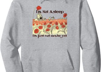 Yawn I’m Not Asleep Wizard of Oz Pullover Hoodie