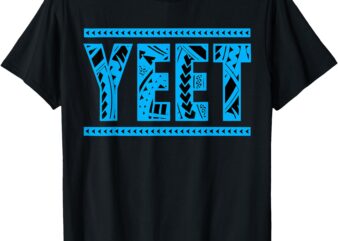 Yeet Funny Saying Quote Slang Men Boys Kids Women T-Shirt