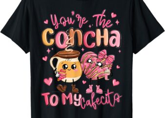 You Are The Concha To My Cafecito Funny Mexican Valentines T-Shirt