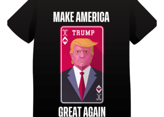 TRUMP CARD – MAKE AMERICA GREAT AGAIN – T-SHIRT DESIGN