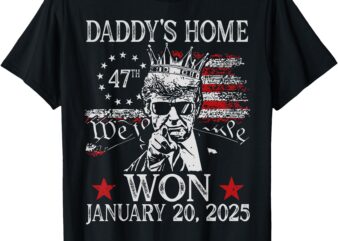 daddy’s home daddy’s won 2025 T-Shirt