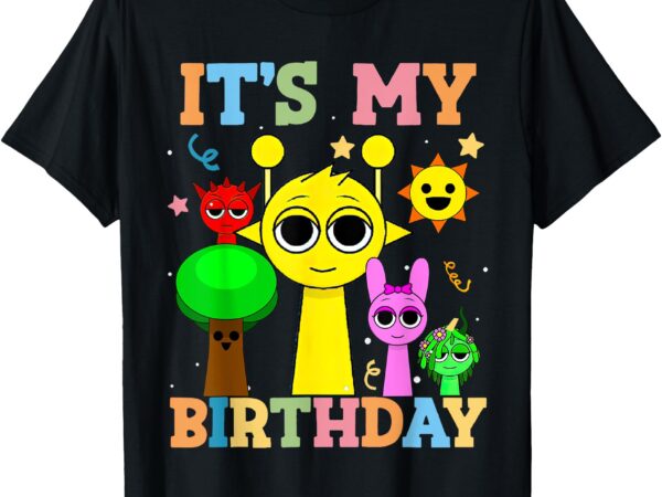 It’s my birthday sprunki for sprunki lover t-shirt