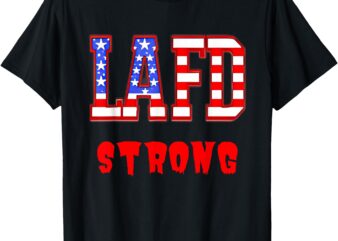 lafd Strong T-Shirt