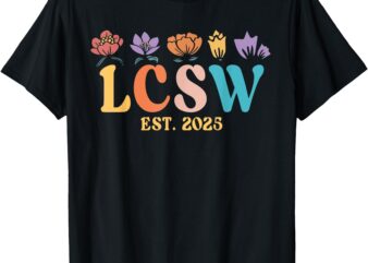 lcsw est. 2025 shirt licensed clinical social worker T-Shirt