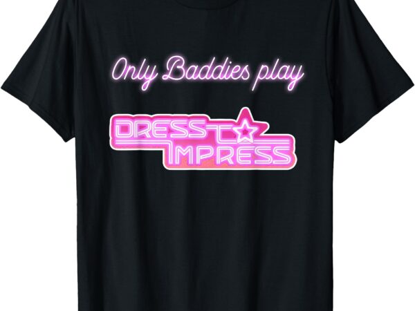 Only baddies play dress to impress robux runway diva kids t-shirt