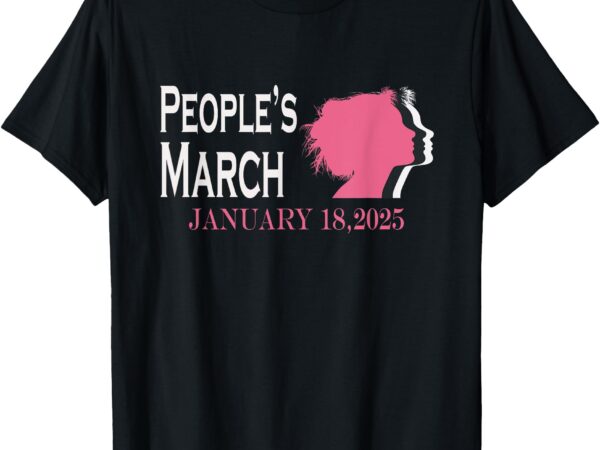 The people’s march 2025 t-shirt