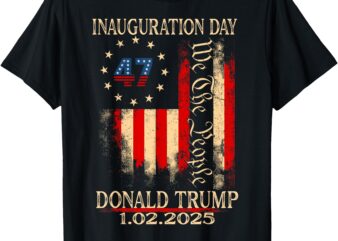 trump inauguration day 2025 president donald trump 47th 2025 T-Shirt