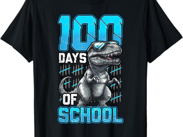 100 days of school trex 100th day of school dino dinosaur t-shirt