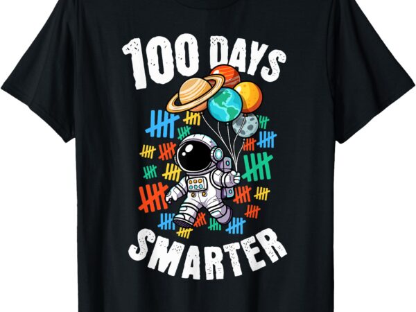 100 days smarter 100th day of school boys astronaut space t-shirt