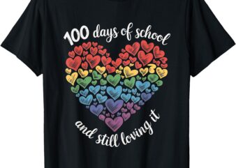 100th Day of School and Still Loving It 100 Rainbow Hearts T-Shirt