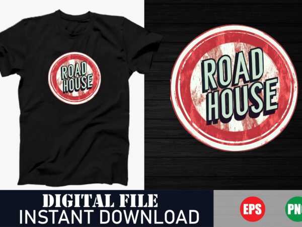 Road house vintage movie t-shirt design – patrick swayze 80s action, road house iconic quote t-shirt, road house cult classic t-shirt