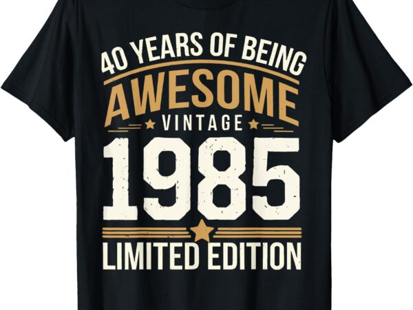 40 year birthday decorations men gag 40yr 1985 40th birthday t-shirt