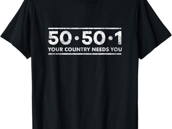 50501 – your country needs you t-shirt