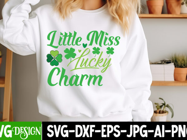 Little miss lucky charm t-shirt design, little miss lucky charm svg design, st. patrick’s day svg, st. patrick’s day svg bundle, st. patrick