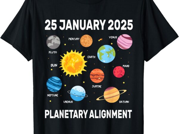 7 aligned planets planetary alignment in 25 january 2025 t-shirt