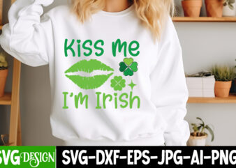 Kiss me I’m Irish T-Shirt Design, St. Patrick’s Day SVG, St. Patrick’s Day SVG Bundle, St. Patrick’s Day Quotes, Happy St. Patrick’s Day SVG