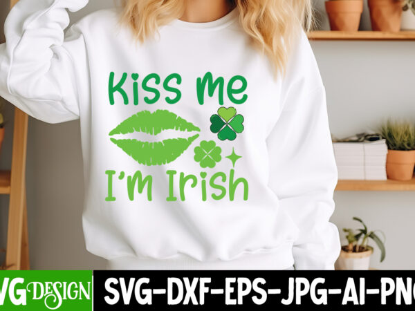 Kiss me i’m irish t-shirt design, st. patrick’s day svg, st. patrick’s day svg bundle, st. patrick’s day quotes, happy st. patrick’s day svg