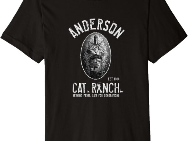 Anderson cat ranch wine, feral cats and fine wine premium t-shirt