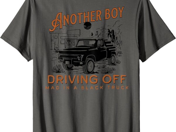 Another boy driving off mad in a black truck, funny, trendy t-shirt