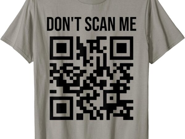 Awesome qr scan code sarcasm humor funny qr scanning joke t-shirt