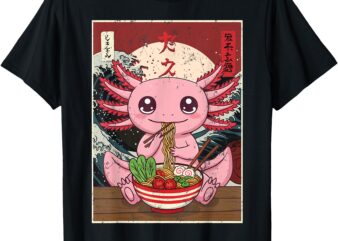 Axolotl Ramen Japanese Funny Graphic Tees Kawaii Anime Gifts T-Shirt