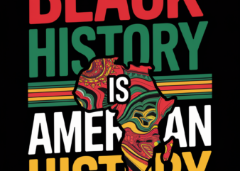 BLACK HISTORY IS AMERICAN HISTORY