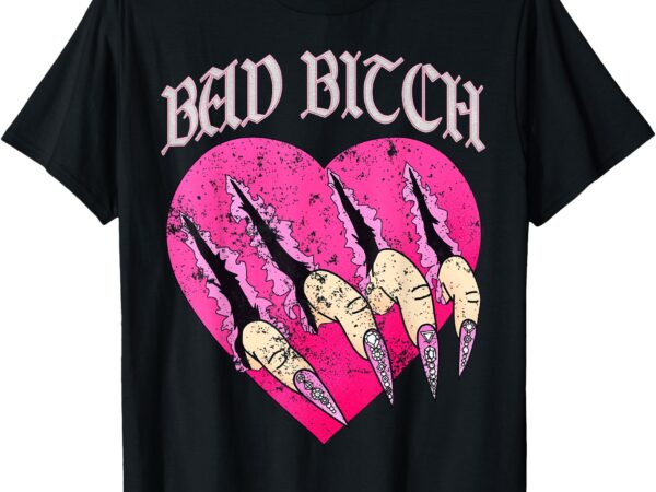 Bad bitch feminist girls women bad ass independant woman t-shirt