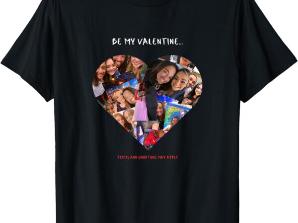 Be my valentine smile t-shirt