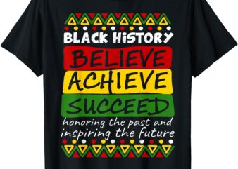 Black History Month Honoring Past Inspiring Future African T-Shirt