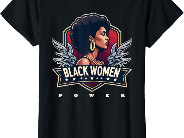 Black history women power royalty queen world celebration t-shirt