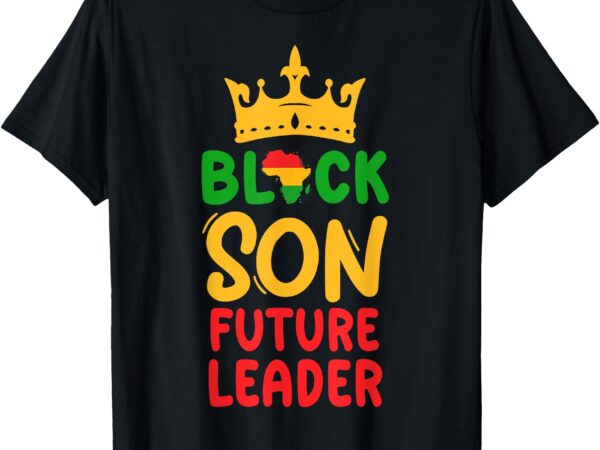 Black son future leader black history afro african king kids t-shirt