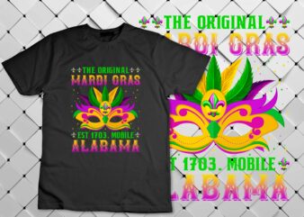 The Original Mardi Gras Mobile Alabama 1703 Funny Carnival T-Shirt disign