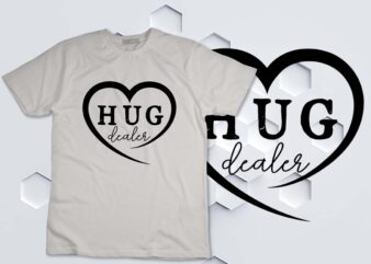 Hug Dealer T-Shirt disign