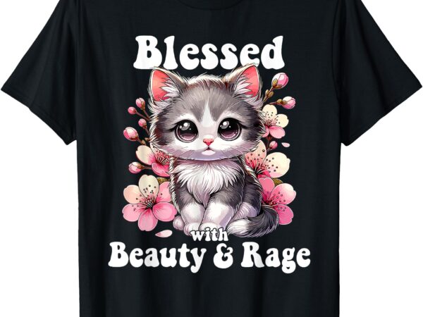 Blessed with beauty and rage cute cat flower meme funny t-shirt