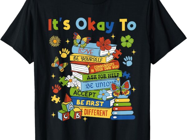 Books autism awareness coquette it’s ok to teacher girls kid t-shirt