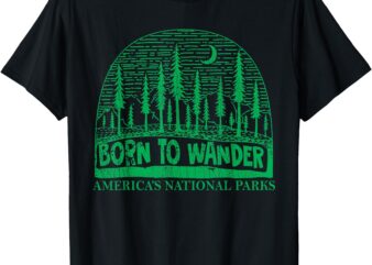 Born To Wander America’s National Parks Outdoor Nature T-Shirt