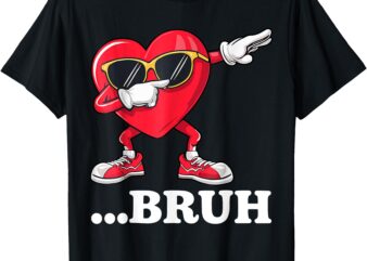 Bruh Dabbing Heart Meme Funny Saying Bro kids Boys Valentine T-Shirt